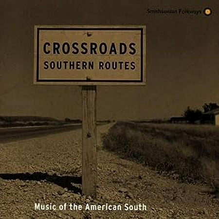 Crossroads, Southern Routes: Music Of The American South