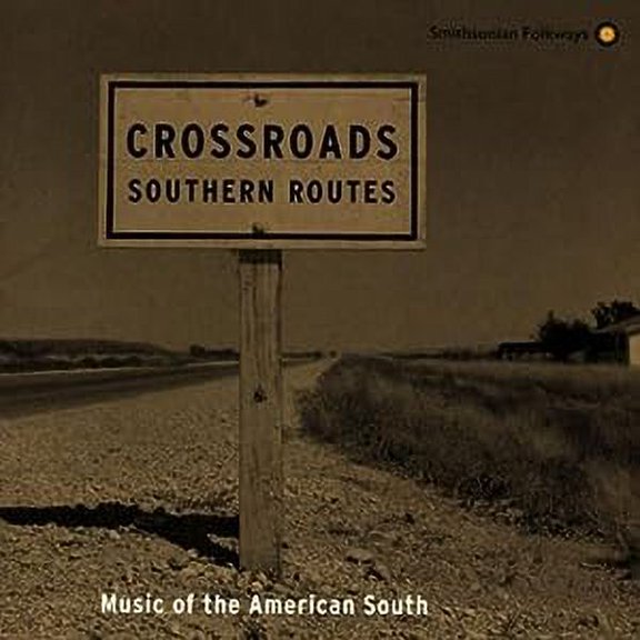 Crossroads, Southern Routes: Music Of The American South