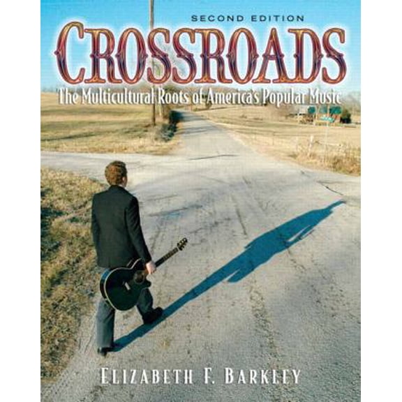 Pre-Owned Crossroads: The Multicultural Roots of America's Popular Music with Audio CD (2nd Edition) (Paperback) 0131930737 9780131930735