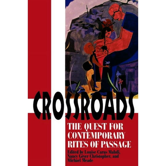 Crossroads: The Quest for Contemporary Rites of Passage, (Paperback)