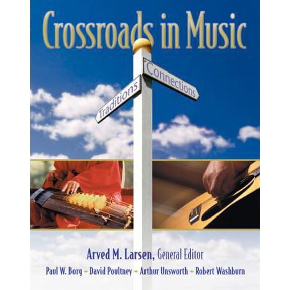 Pre-Owned Crossroads in Music: Traditions and Connections (Paperback) 0534516343 9780534516345