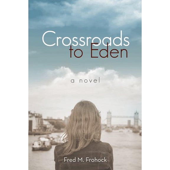Crossroads to Eden (Hardcover)