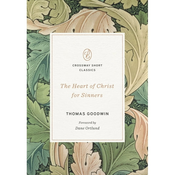 Crossway Short Classics The Heart of Christ for Sinners, (Paperback)
