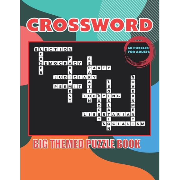 Crossword: BIG THEMED PUZZLE BOOK 60 PUZZLES FOR ADULTS: Large Print Crossword Puzzle Book with Interesting Themes for Adults, Teens & Seniors to Have Fun and Relax, Anti-Eye Strain (Paperback)
