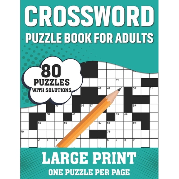 Crossword Puzzle Book For Adults: Awesome Easy To Difficult Level Large Print Crossword Game Book For Seniors Men Women With Containing 80 Puzzles And Solutions (Paperback)