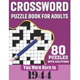 thumbnail image 1 of Crossword Puzzle Book For Adults : You Were Born In 1944: 80 Large Print Challenging Crossword Puzzles Book With Solutions For Adults Seniors Men Women & All Others Puzzles Fans Who Were Born In 1944 (Paperback), 1 of 1