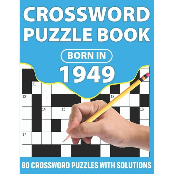 Crossword Puzzle Book: Born In 1949: Crossword Puzzle Book For All Word Games Lover Seniors And Adults With Supplying La, (Paperback)