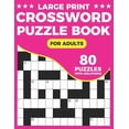 thumbnail image 1 of Crossword Puzzle Book: A Unique Crossword Puzzle Book For Seniors With Easy-To-Read 80 Large Print Puzzles And Solutions, (Paperback), 1 of 1