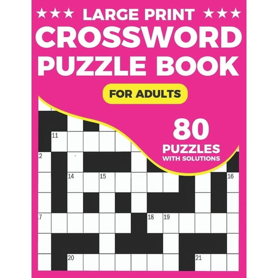Crossword Puzzle Book: A Unique Crossword Puzzle Book For Seniors With Easy-To-Read 80 Large Print Puzzles And Solutions, (Paperback)