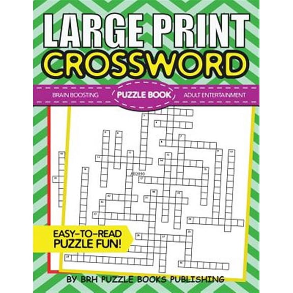 Crossword Puzzle Books for Adults Large Print - Adult Entertainment: Large Print Crossword Puzzle Book: Crossword Puzzle Books For Adults Large Print - Brain Boosting Entertainment - Increase Your IQ