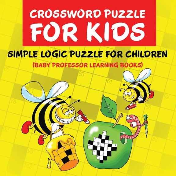 Crossword Puzzle Kids: Simple Logic Puzzle for Children (Baby Professor Learning Books) (Paperback)