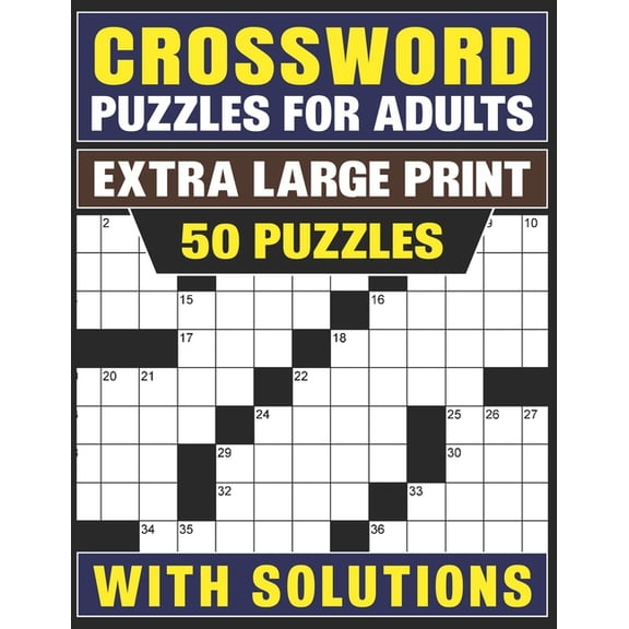 Crossword Puzzles For Adults Extra Large Print: 50 Puzzles With Solutions-(Test Your Brainpower), (Paperback)