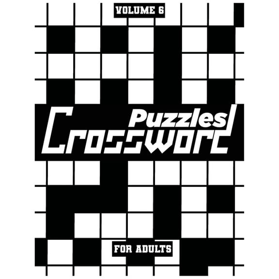 Crossword Puzzles For Adults, Volume 6: Medium To High-Level Puzzles That Entertain and Challenge, (Paperback)