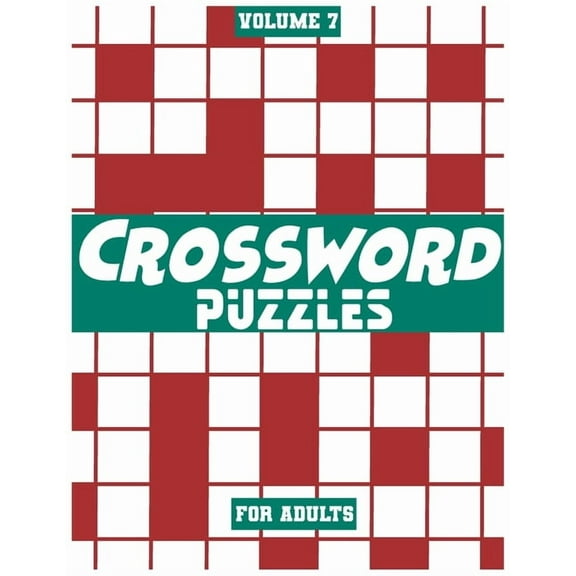 Crossword Puzzles For Adults, Volume 7: Medium To High-Level Puzzles That Entertain and Challenge, (Paperback)