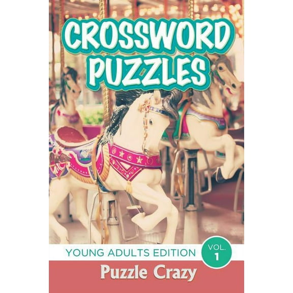 Crossword Puzzles: Young Adults Edition Vol. 1 (Paperback)