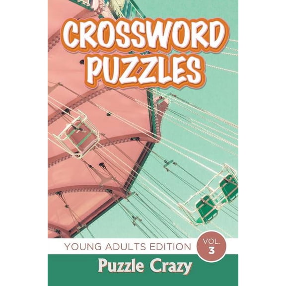 Crossword Puzzles: Young Adults Edition Vol. 3 (Paperback)