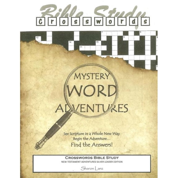 Crosswords Bible Study: Mystery Word Adventures - New Testament - Silver Leader Edition (Paperback)