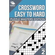 Crosswords Easy To Hard Puzzle Masters Edition Vol 2 Paperback