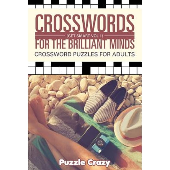 Crosswords For The Brilliant Minds (Get Smart Vol 1): Crossword Puzzles For Adults (Paperback)