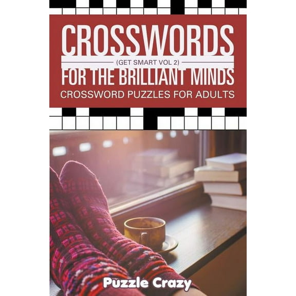 Crosswords For The Brilliant Minds (Get Smart Vol 2): Crossword Puzzles For Adults (Paperback)
