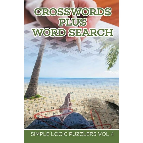 Crosswords Plus Word Search: Simple Logic Puzzlers Vol 4 (Paperback)