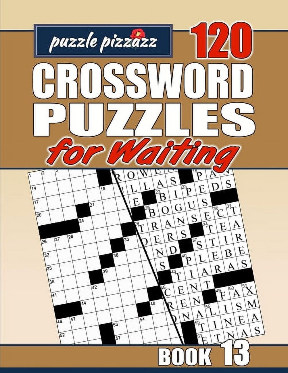 Crosswords for Waiting Puzzle Pizzazz 120 Crossword Puzzles for Waiting Book 13 Smart