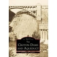 thumbnail image 1 of Images of America Croton Dams &amp; Aqueduct, (Paperback), 1 of 1