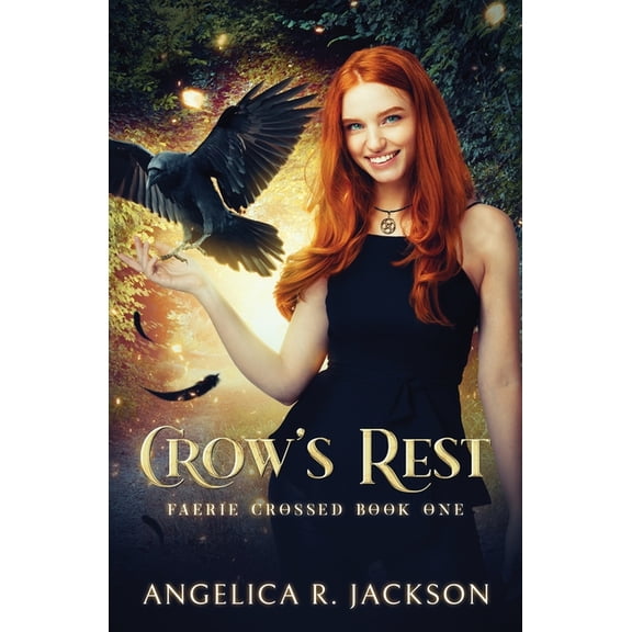Faerie Crossed Crow's Rest: Faerie Crossed Book 1, Book 1, (Paperback)