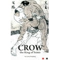 thumbnail image 1 of Crow, the King of Sumo (Paperback) by Larry Knipfing, 1 of 1