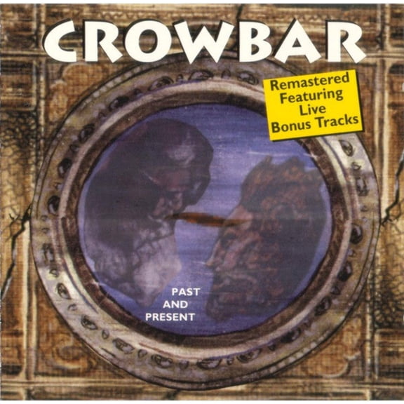 Crowbar - Past And Present (CD)