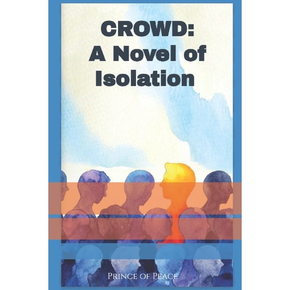 Crowd: A Novel of Isolation (Paperback)