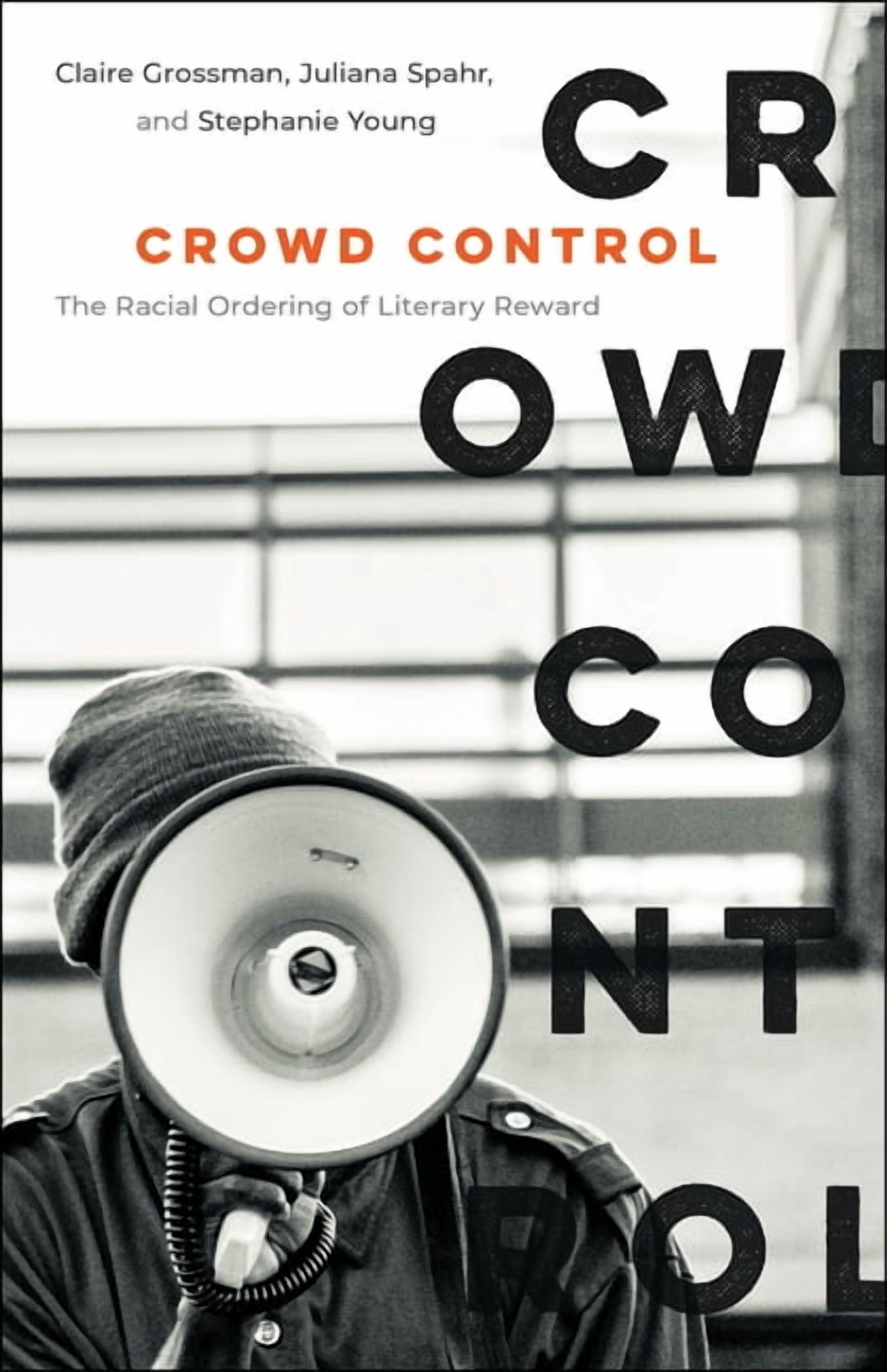 Crowd Control: The Racial Ordering of Literary Reward, (Hardcover)
