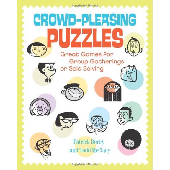Pre-Owned Crowd-Pleasing Puzzles: Great Games for Group Gatherings or Solo Solving (Paperback) 1402790791 9781402790799