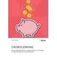 thumbnail image 1 of Crowdlending. Private Kreditnehmer auf Crowdlending-Plattformen vs. Kreditnehmer klassischer Banken (Paperback), 1 of 1