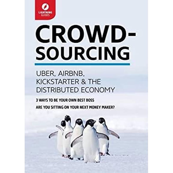 Pre-Owned Crowdsourcing: Uber, Airbnb, Kickstarter, & the Distributed Economy (Paperback) 1942411456 9781942411451