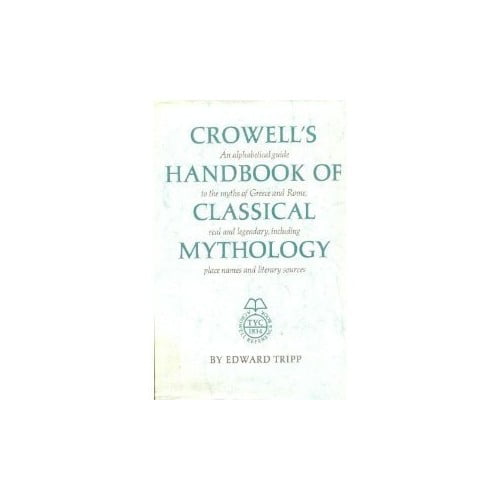 Pre-Owned Crowell's Handbook of Classical Mythology (Hardcover) 069022608X 9780690226089