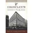 thumbnail image 1 of Pre-Owned Crowley's:: Detroit's Friendly Store (Landmarks) Paperback, 1 of 1