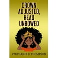 thumbnail image 1 of Crown Adjusted Head Unbowed (Paperback), 1 of 1