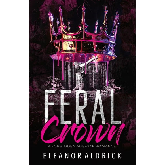Crown Brothers Feral Crown: A Forbidden Age-Gap Romance, Book 4, (Paperback)