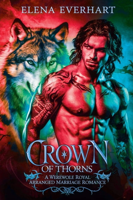 Crown of Thorns: A Werewolf Royal Arranged Marriage Romance, (Paperback)