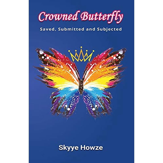 Pre-Owned Crowned Butterfly: Saved, Submitted and Subjected Paperback