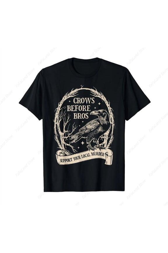 Crows Before Bros Support Your Local Murder Funny Halloween T-Shirt