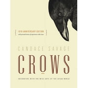 Crows Encounters with the Wise Guys of the Avian World {10th Anniversary Edition}, Paperback
