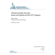 Crs Reports Chemical Facility Security Issues and Options for the 113th Congress Paperback