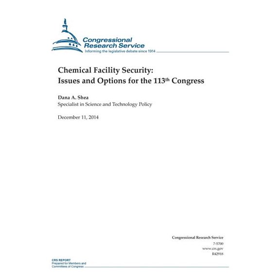 Crs Reports: Chemical Facility Security: Issues and Options for the 113th Congress (Paperback)