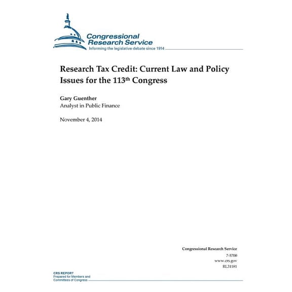 Crs Reports: Research Tax Credit: Current Law and Policy Issues for the 113th Congress (Paperback)