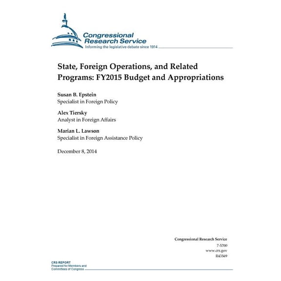 Crs Reports: State, Foreign Operations, and Related Programs: FY2015 Budget and Appropriations (Paperback)