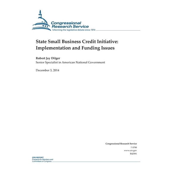 Crs Reports: State Small Business Credit Initiative: Implementation and Funding Issues (Paperback)