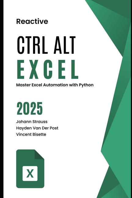 Ctrl Alt Office Crtl Alt Excel: Master Excel Automation with Python: A ...