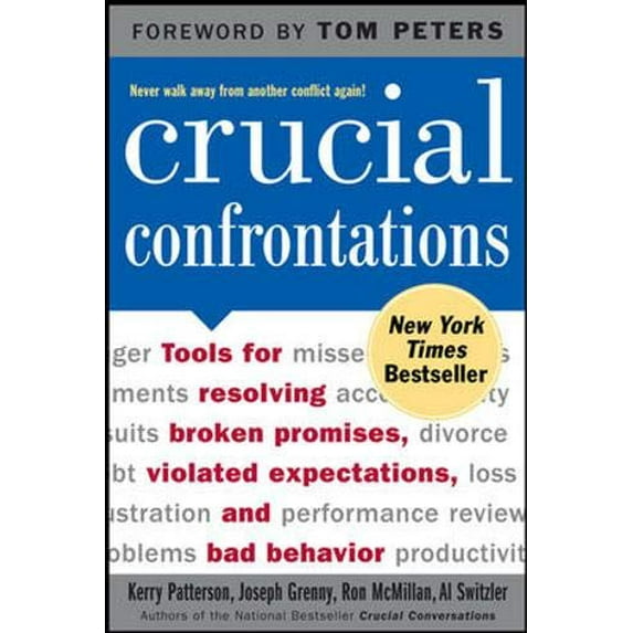 Pre-Owned Crucial Confrontations: Tools for Resolving Broken Promises, Violated Expectations, and Bad Behavior